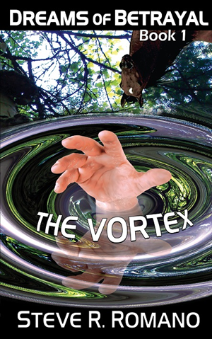 Dreams Of Betrayal: The Vortex, Volume 1